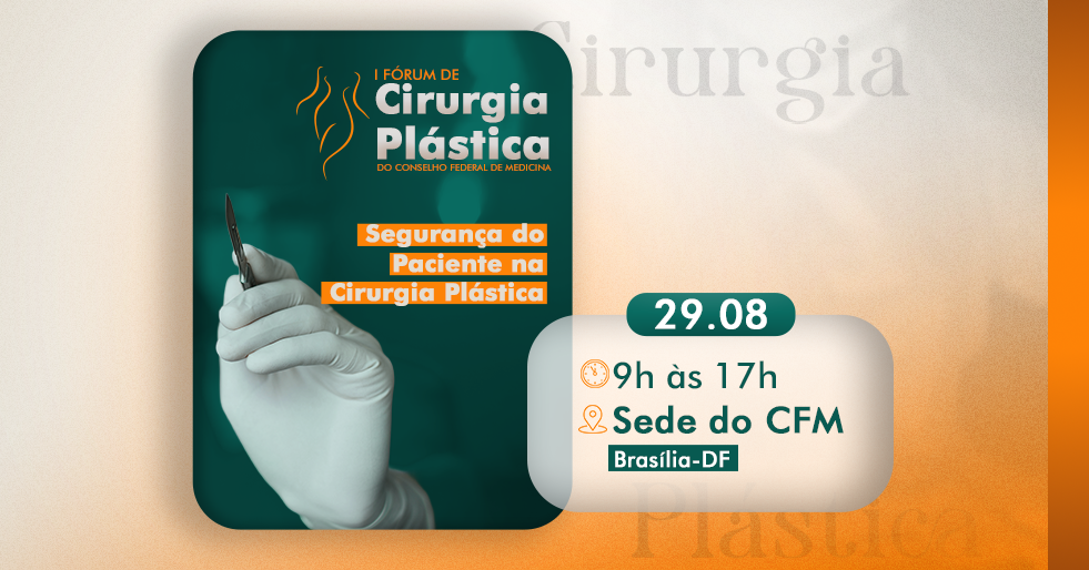 Segurança do Paciente em Procedimentos Estéticos em Debate no I Fórum de Cirurgia Plástica