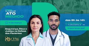 CFM promove 4º Fórum do Ato Médico para debater exercício ilegal da medicina