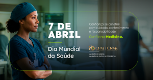 Conselho Federal de Medicina lança campanha de autocuidado no Dia Mundial da Saúde
