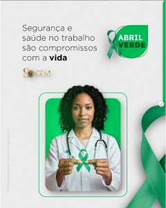 Conscientização sobre segurança no trabalho: CFM participa da campanha Abril Verde