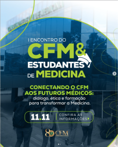 CFM promove I Encontro com Estudantes de Medicina para debater ética, formação e o futuro da profissão