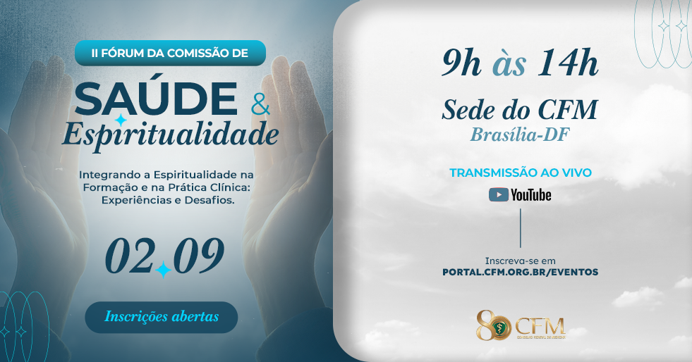 II Fórum da Comissão de Espiritualidade do CFM discute a integração da espiritualidade à prática clínica
