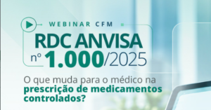 Webinar discute RDC 1.000/25 e novas regras para receitas de controle especial
