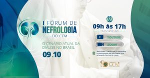 Fórum do CFM discute desafios da assistência renal no Brasil